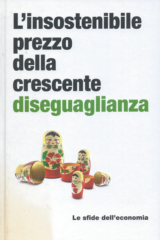 L'insostenibile prezzo della crescente diseguaglianza - Le sfide dell'economia, 4 - copertina