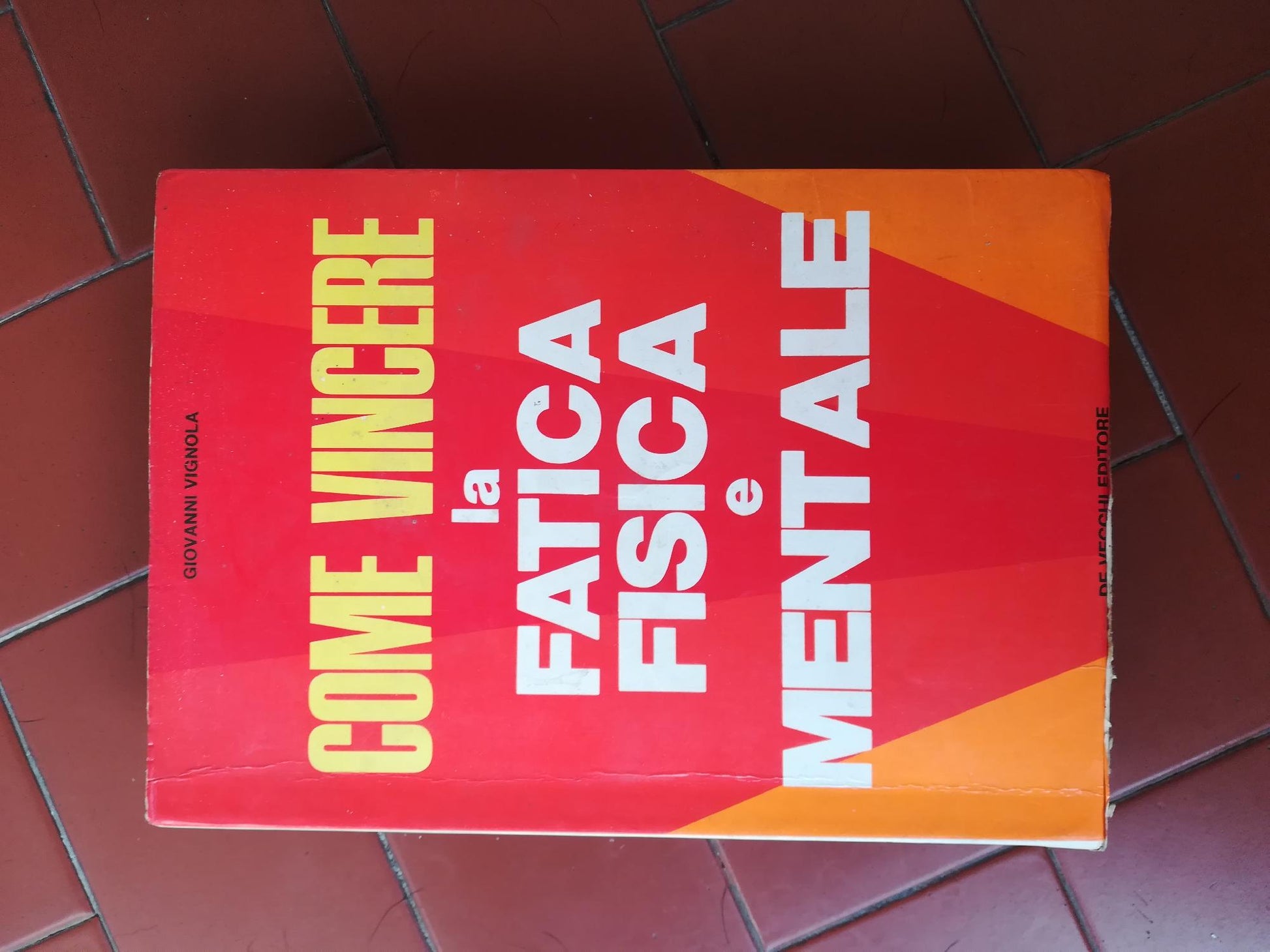 Come vincere la fatica fisica e mentale - copertina