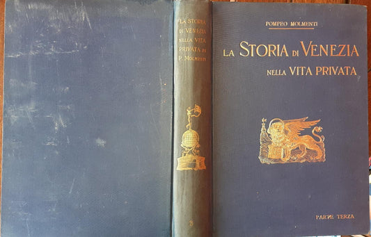 La storia di Venezia nella vita privata dalle origini alla caduta della repubblica . Parte terza Il Decadimento - copertina