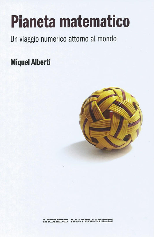 Pianeta matematico - Un viaggio numerico attorno al mondo - Mondo matematico - copertina