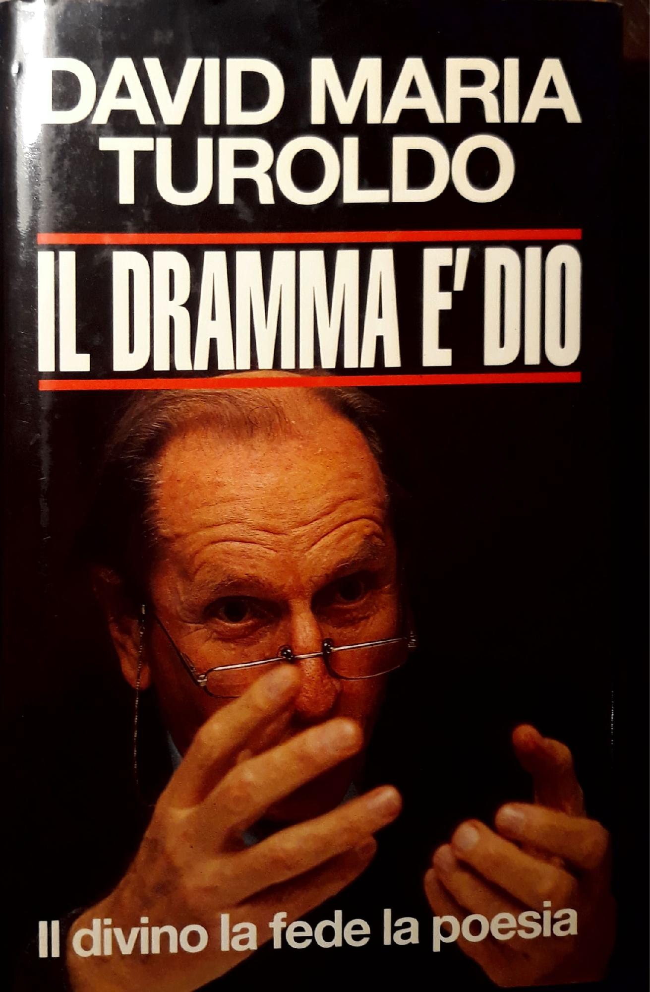 Il dramma è Dio: il divino, la fede, la poesia - copertina
