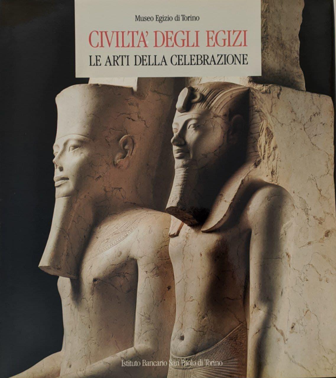 Civiltà degli Egizi. Le arti della celebrazione - copertina