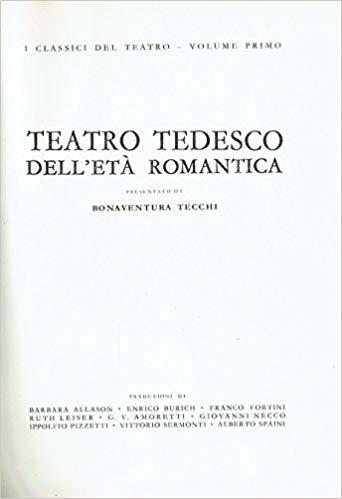 Teatro tedesco dell'età romantica. Volume primo. - copertina