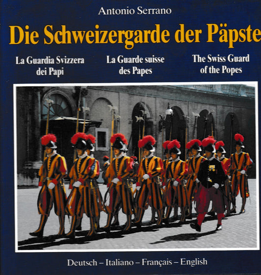 Die Schweizergarde der Päpste: testo in Tedesco /Italiano /Francese /Inglese - copertina