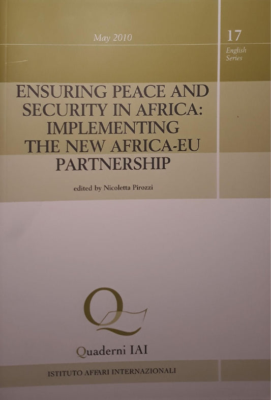 Ensuring peace and security in Africa: implementing the new Africa-EU partnership - copertina