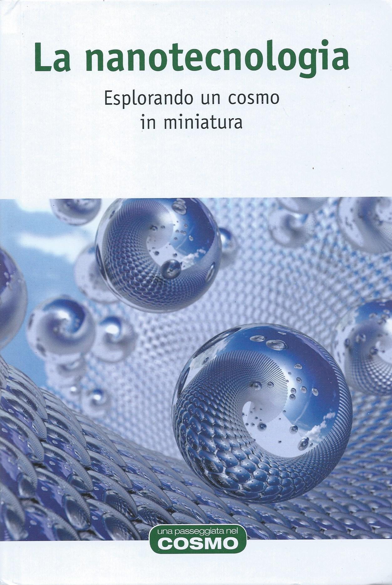 La nanotecnologia - Esplorando un cosmo in miniatura - copertina