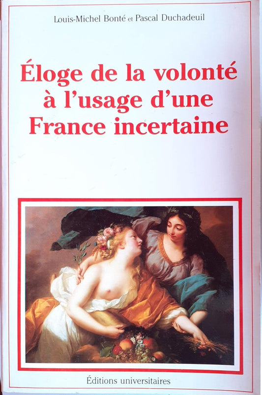 Eloge de la volonte' à   l'usage d'une France incertaine - copertina