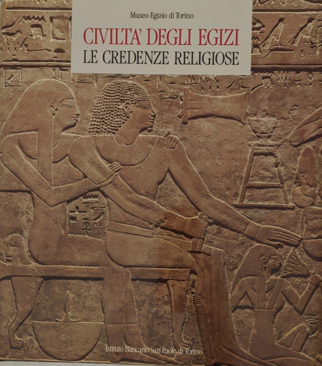 Civiltà degli Egizi. Le credenze religiose - copertina