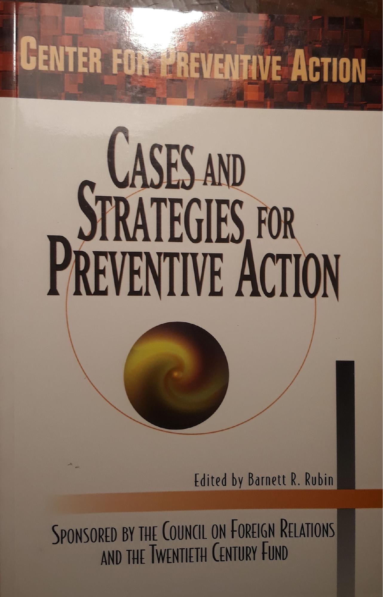Cases and Strategies for Preventive Action: Report of the Center for Preventive Action's 1996 Annual Conference - copertina