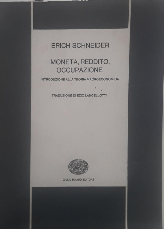 Moneta, reddito, occupazione: introduzione alla teoria macroeconomica - copertina