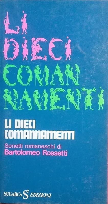 I Dieci Comandamenti - Li Dieci Comandamenti. Sonetti romaneschi - copertina