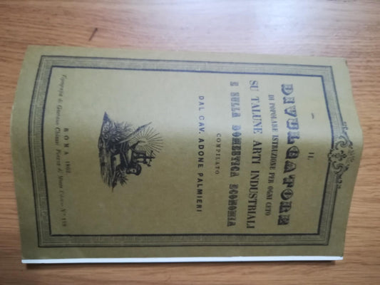 Il divulgatore di popolare istruzione per ogni ceto su talune arti industriali e sulla domestica economia - copertina