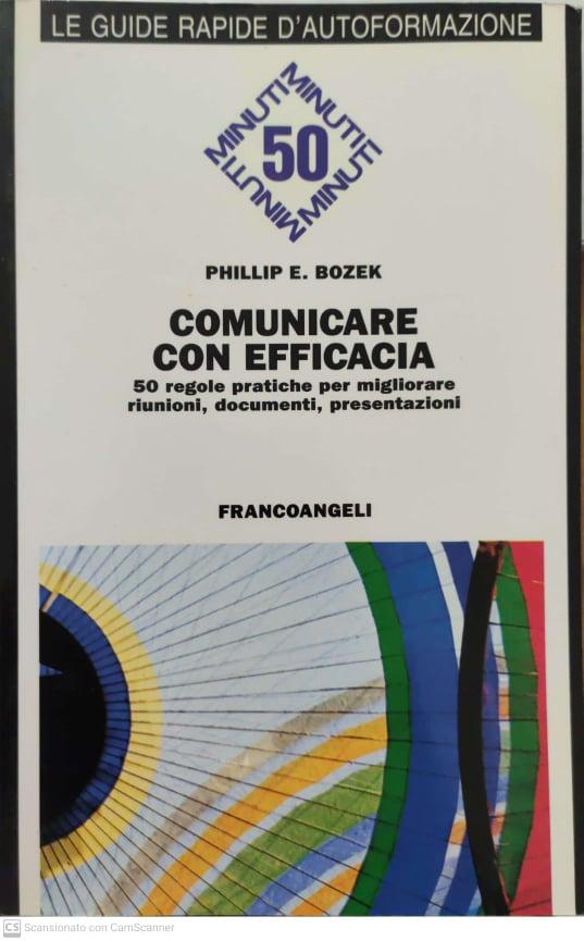 Comunicare con efficacia. 50 regole pratiche per migliorare riunioni, documenti, presentazioni - copertina