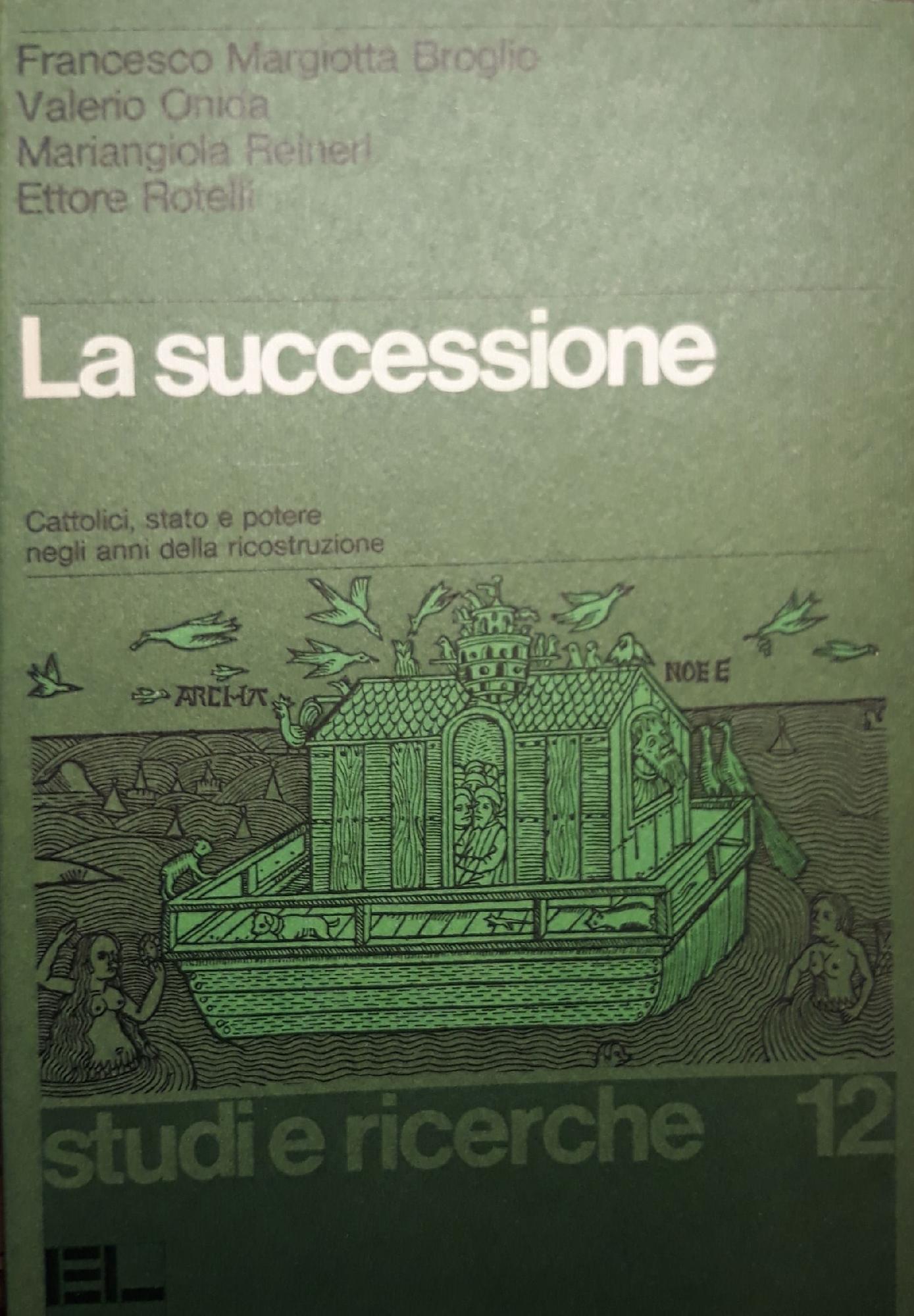 La successione, cattolici stato e potere negli anni della ricostruzione - copertina