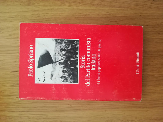 Storia del Partito comunista italiano Vol. 5 ( I fronti popolari, Stalin, la guerra) - copertina
