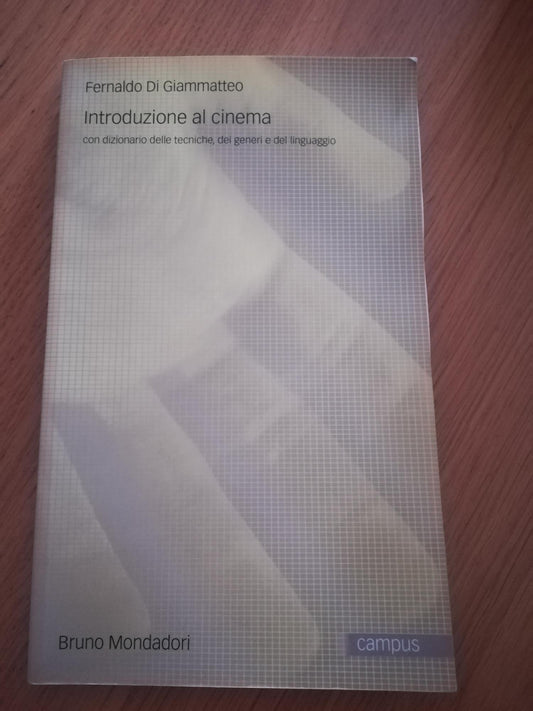Introduzione al cinema. Con dizionario delle tecniche, dei generi e del linguaggio - copertina