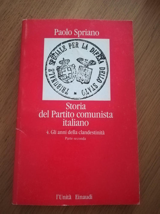 Storia del Partito comunista italiano Vol 4 ( Gli anni della clandestinità) - copertina