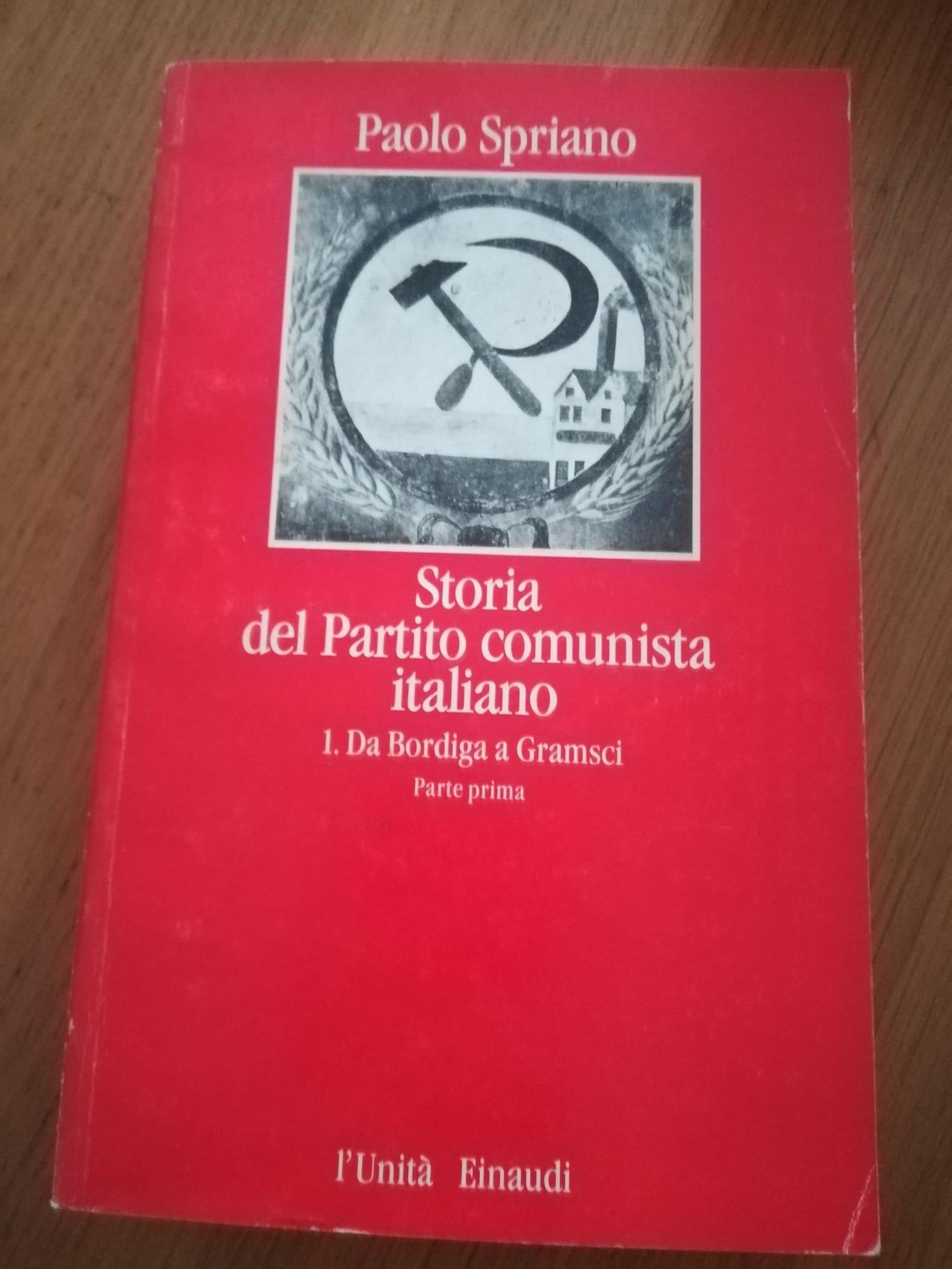 Storia del Partito comunista italiano Vol. 1 ( Da Bordiga a Gramsci) - copertina