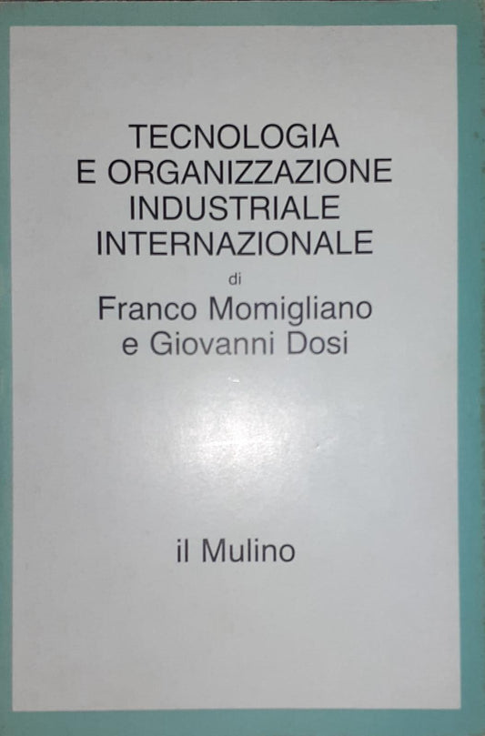 Tecnologia e organizzazione industriale internazionale - copertina