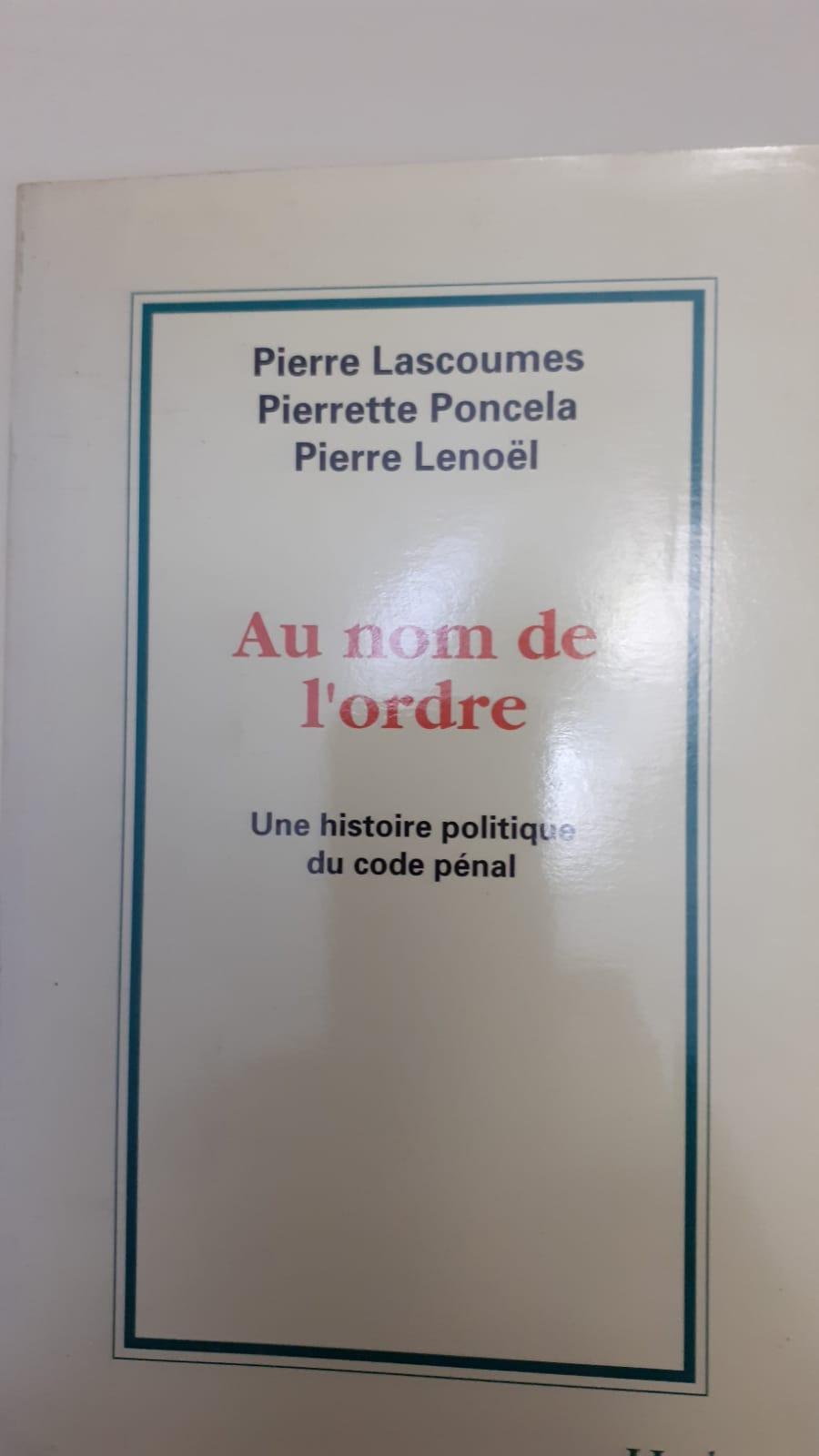 Au nom de l'Ordre. Une histoire politique du code pénal - copertina