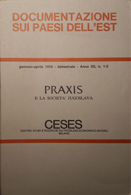 Documentazione sui paesi dell'est, Praxis e la società Jugoslavia (gennaio-aprile  1976) - copertina