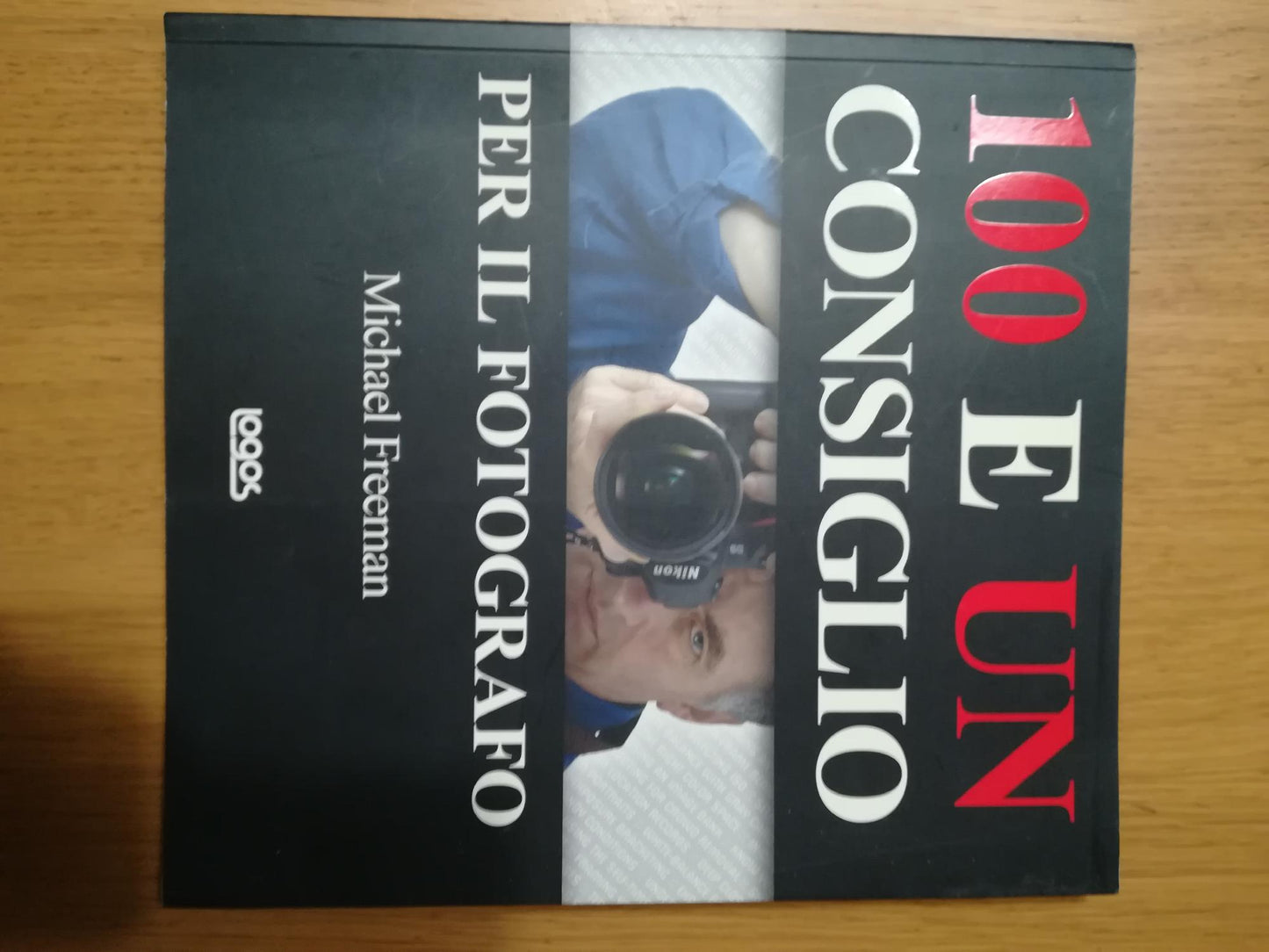 100 e un consiglio per il fotografo. Ediz. illustrata - copertina