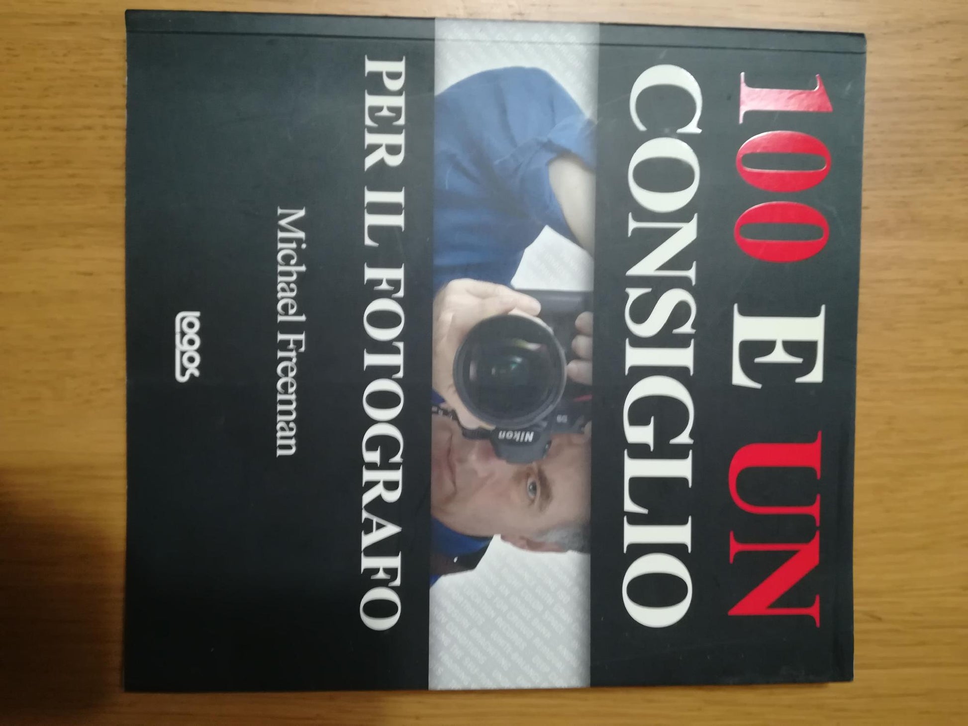 100 e un consiglio per il fotografo. Ediz. illustrata - copertina