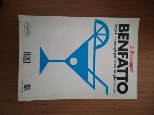 Benfatto segreti e consigli per vivere meglio la casa. - copertina