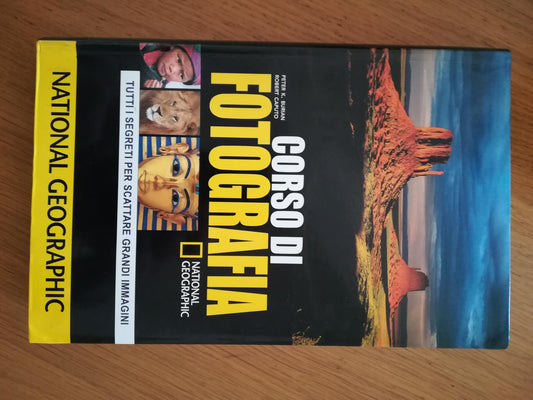 Corso di fotografia. Tutti i segreti per scattare grandi immagini. Ediz. illustrata - copertina