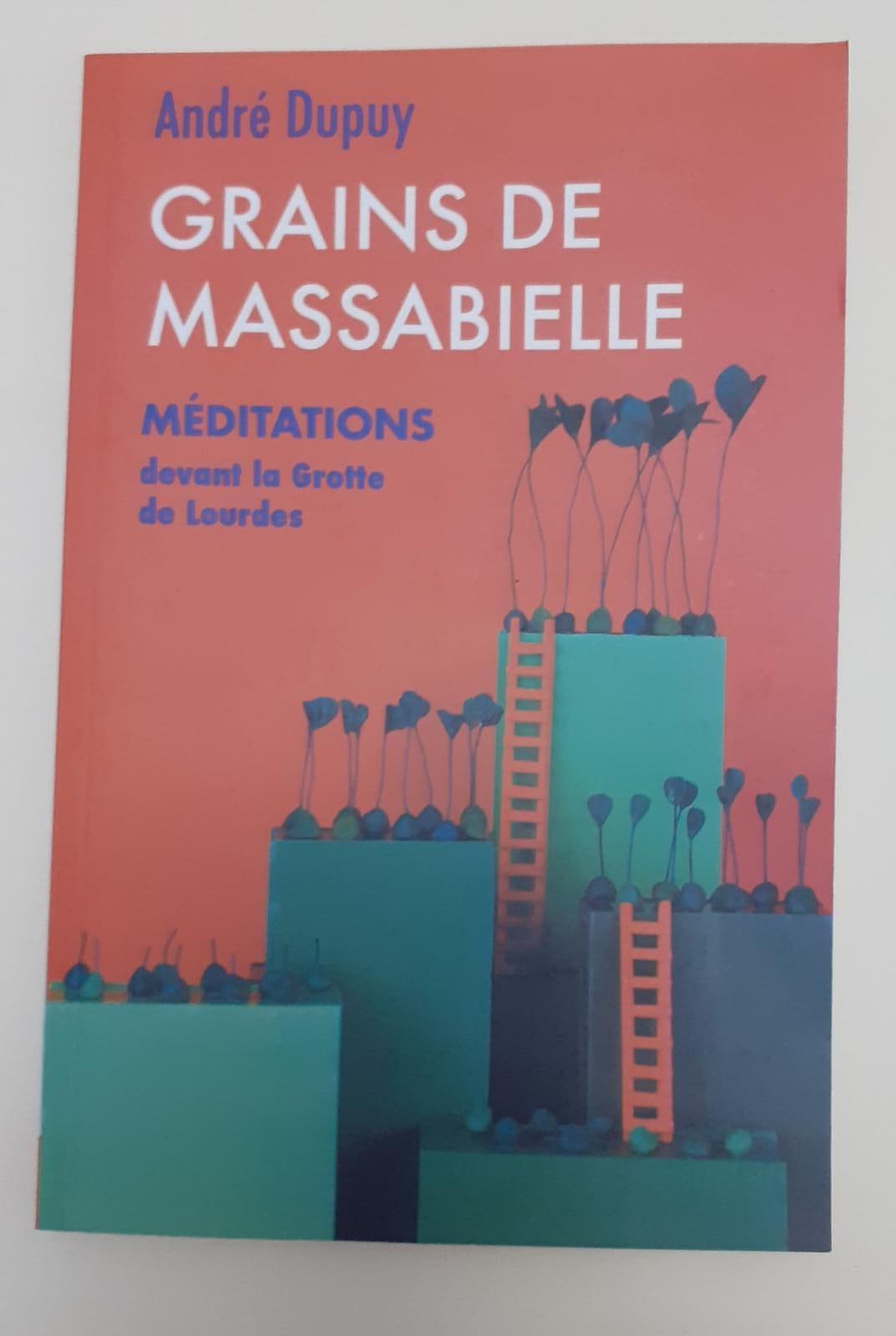 Grains de Massabielle - Méditations devant la Grotte de Lourdes - copertina