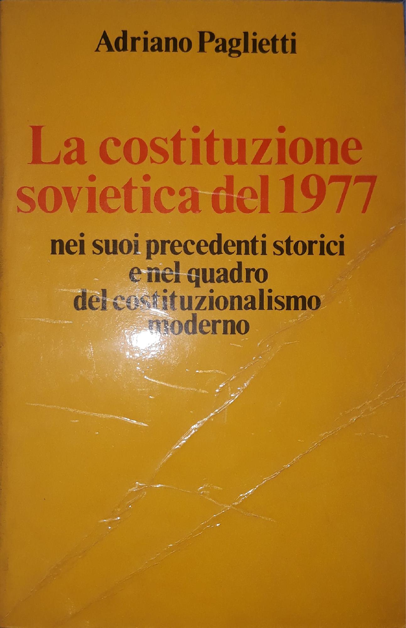 La costituzione sovietica del 1977: nei suoi precedenti storici e nel quadro del costituzionalismo moderno - copertina