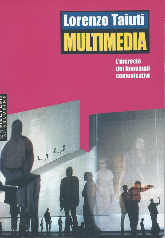 Multimedia. L'incrocio dei linguaggi comunicativi - copertina