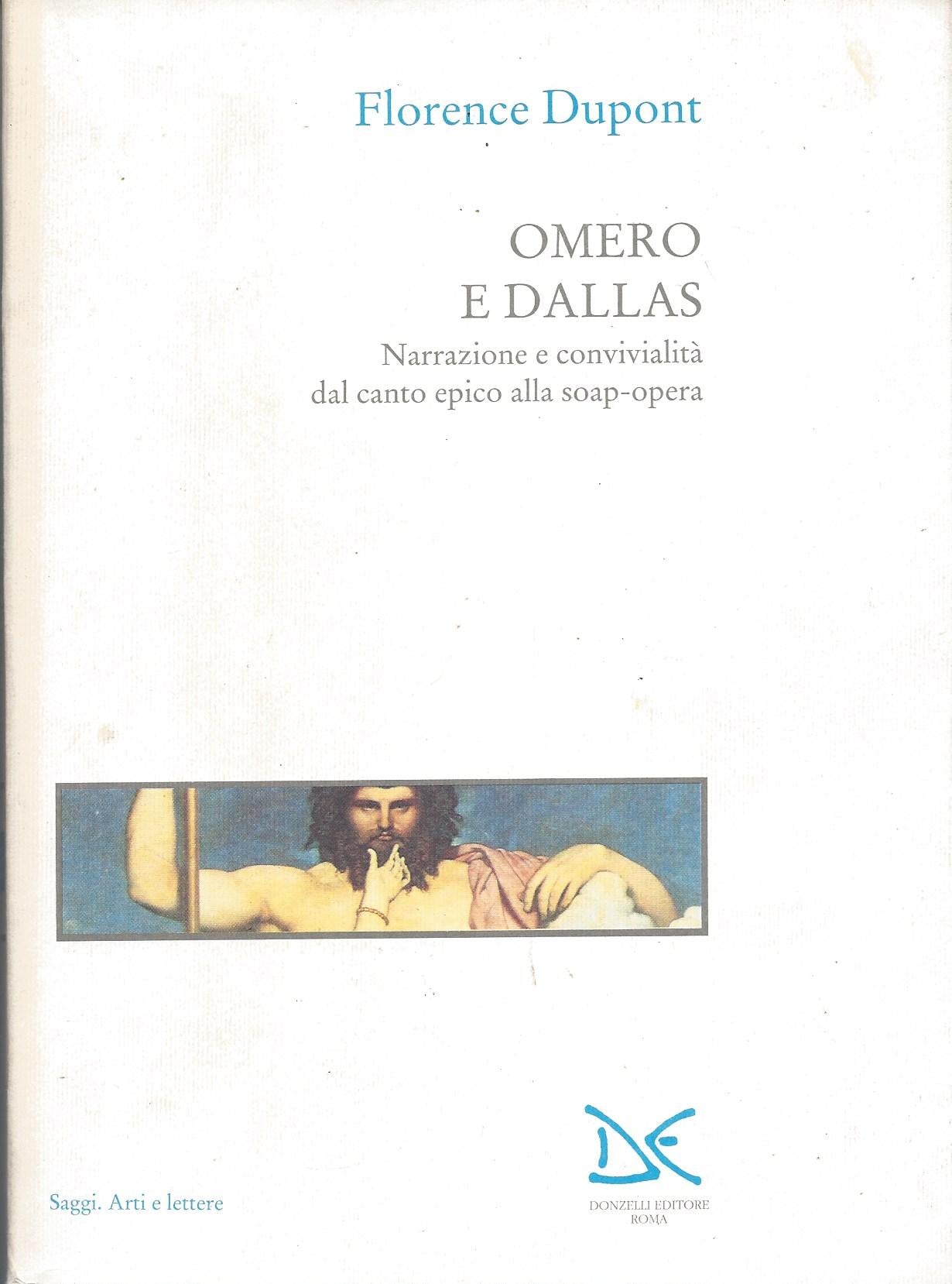 Omero e Dallas : narrazione e convivialità dal canto epico alla soap-opera - copertina