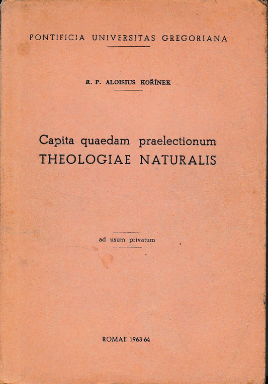 Capita quaedam praelectionum. Theologiae Naturalis - copertina