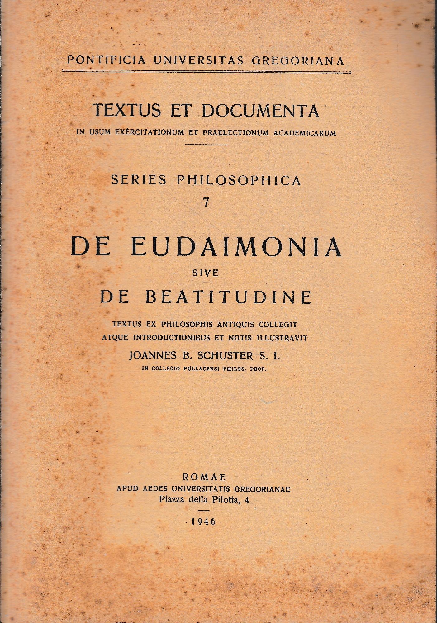Textus et Documenta. De eudaimonia sive de beatitudine. Series Philosophica - 7. Testo  Latino e Greco - copertina