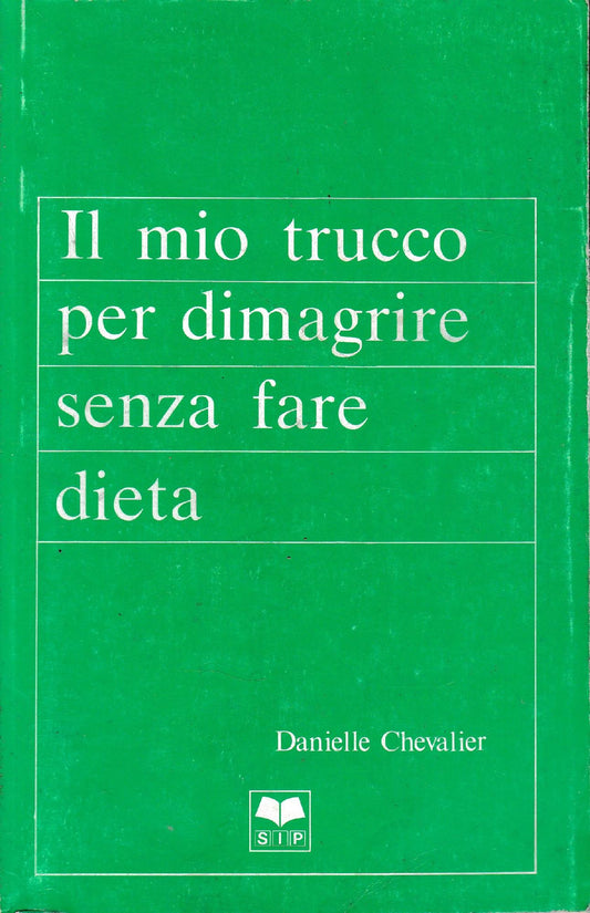 Il mio trucco per dimagrire senza fare dieta - copertina