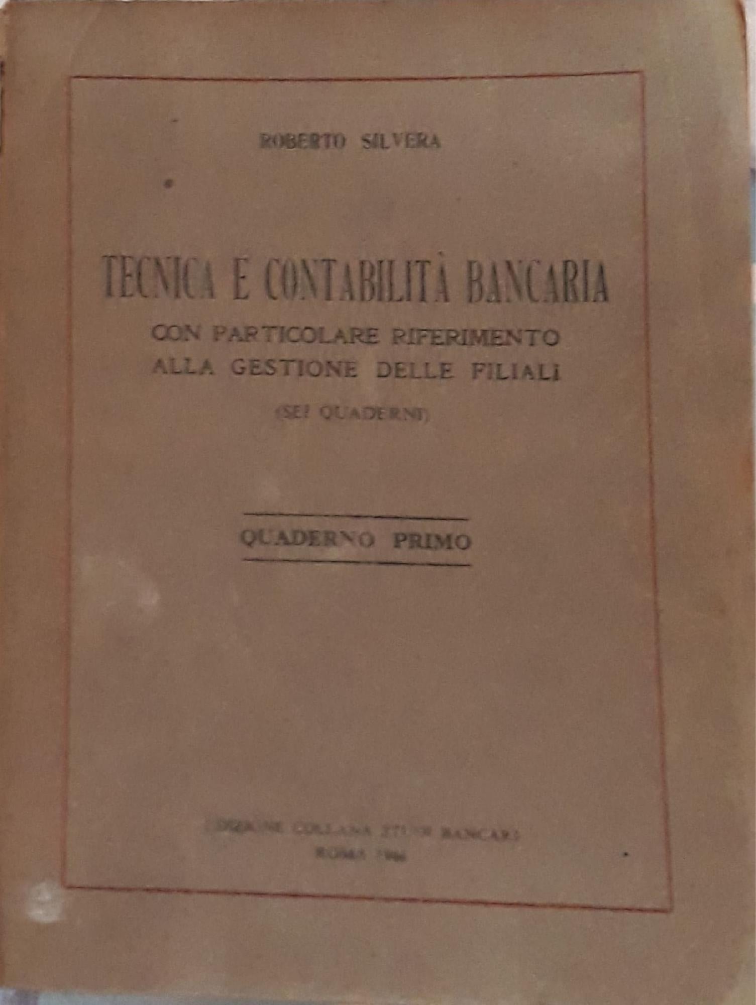 Tecnica e contabilità bancaria: con particolare riferimento alla gestione delle filiali (quaderno primo) - copertina