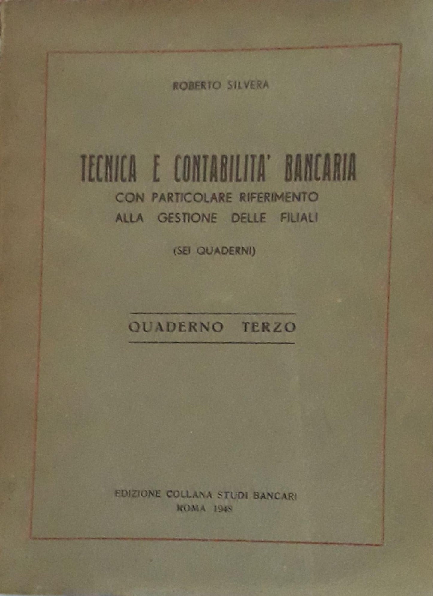 Tecnica e contabilità bancaria: con particolare riferimento alle  gestione delle filiali (quaderno terzo) - copertina