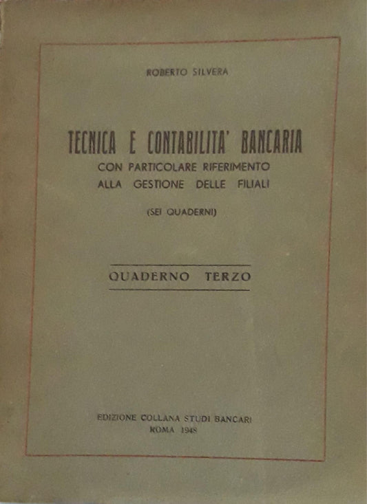 Tecnica e contabilità bancaria: con particolare riferimento alle  gestione delle filiali (quaderno terzo) - copertina