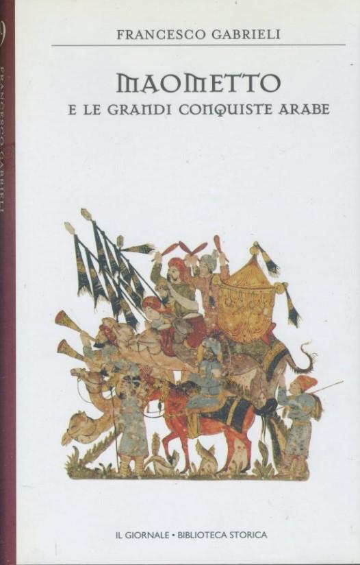 Maometto e le grandi conquiste arabe - copertina