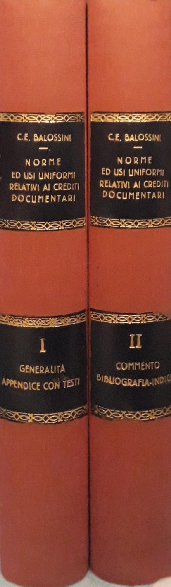 Norme ed usi uniformi relativi ai crediti documentari : Vol. I Generalità - Appendice con testi p. 625; Vol. II Commento - Bibliografia - Indici p.  603 - copertina