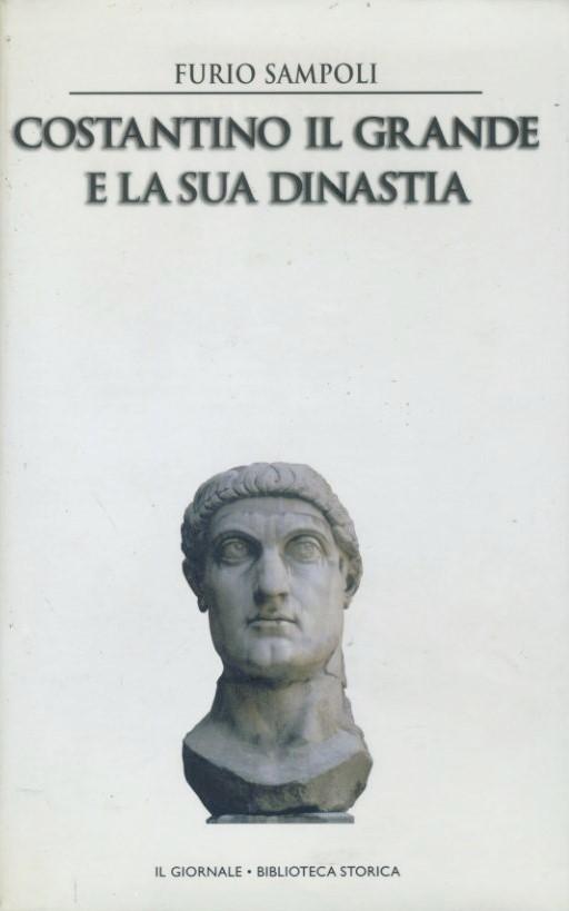 Costantino il grande e la sua dinastia - copertina