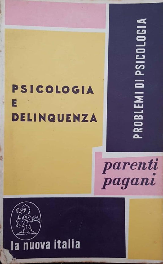 Psicologia e delinquenza. Spunti per una nuova criminologia - copertina