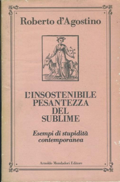 L'insostenibile pesantezza del sublime. Esempi di stupidità contemporanea - copertina