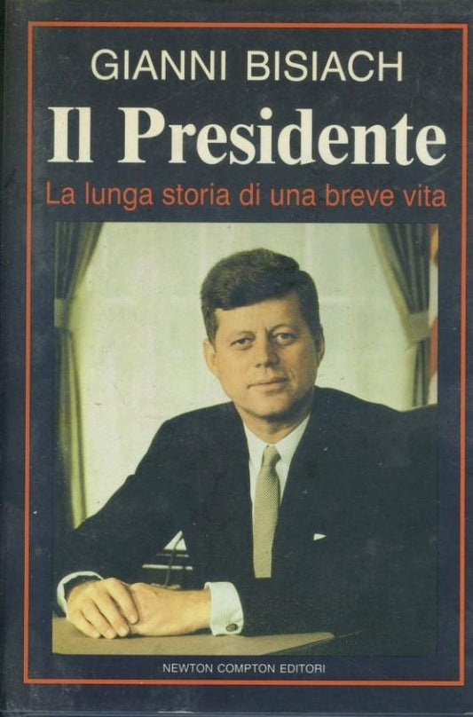 Il presidente. La lunga storia di una breve vita - copertina