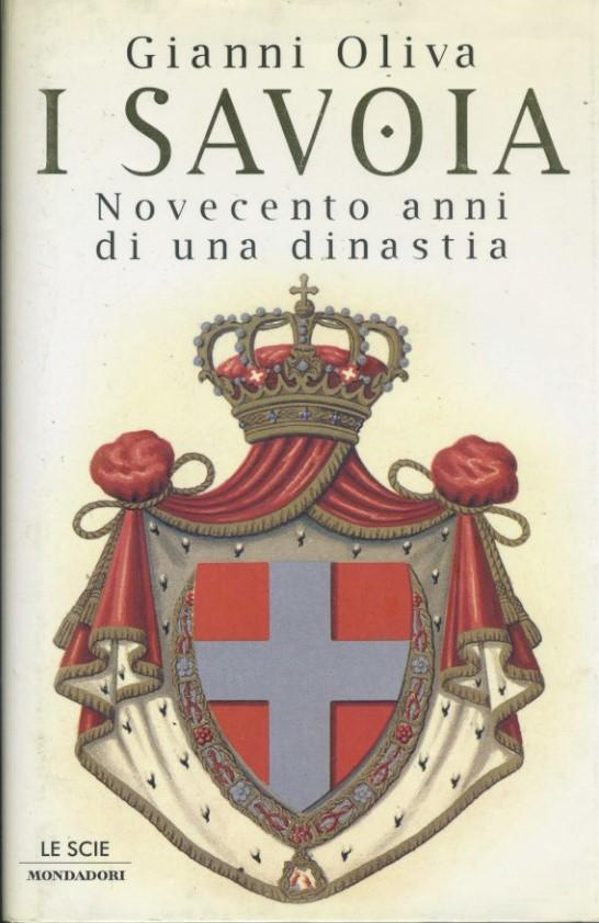 I Savoia. Novecento anni di una dinastia - copertina