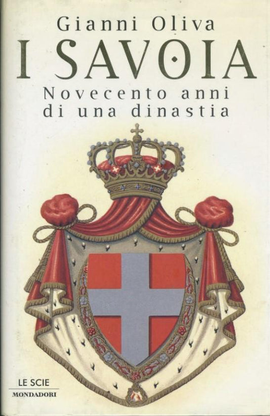 I Savoia. Novecento anni di una dinastia - copertina