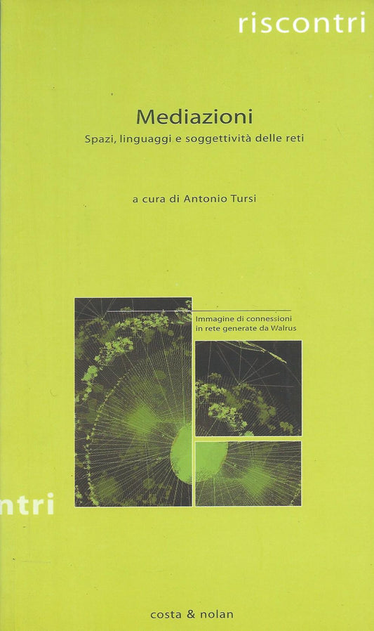 Mediazioni. Spazi, linguaggi e soggettività delle reti - copertina