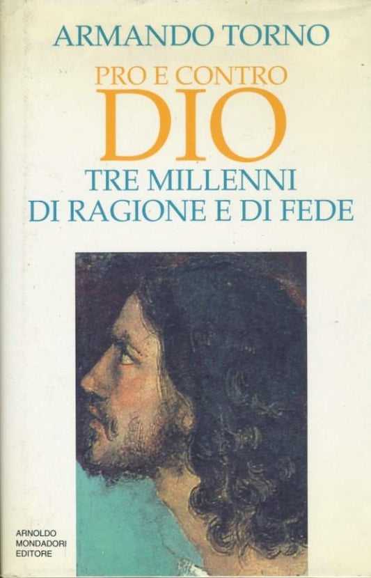 Pro e contro Dio. Tre millenni di ragione e di fede - copertina
