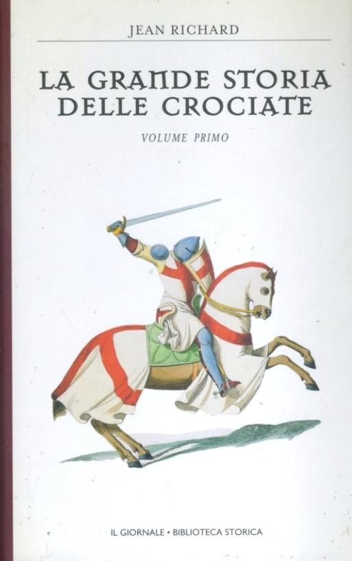 La grande storia delle crociate. Volume primo - copertina